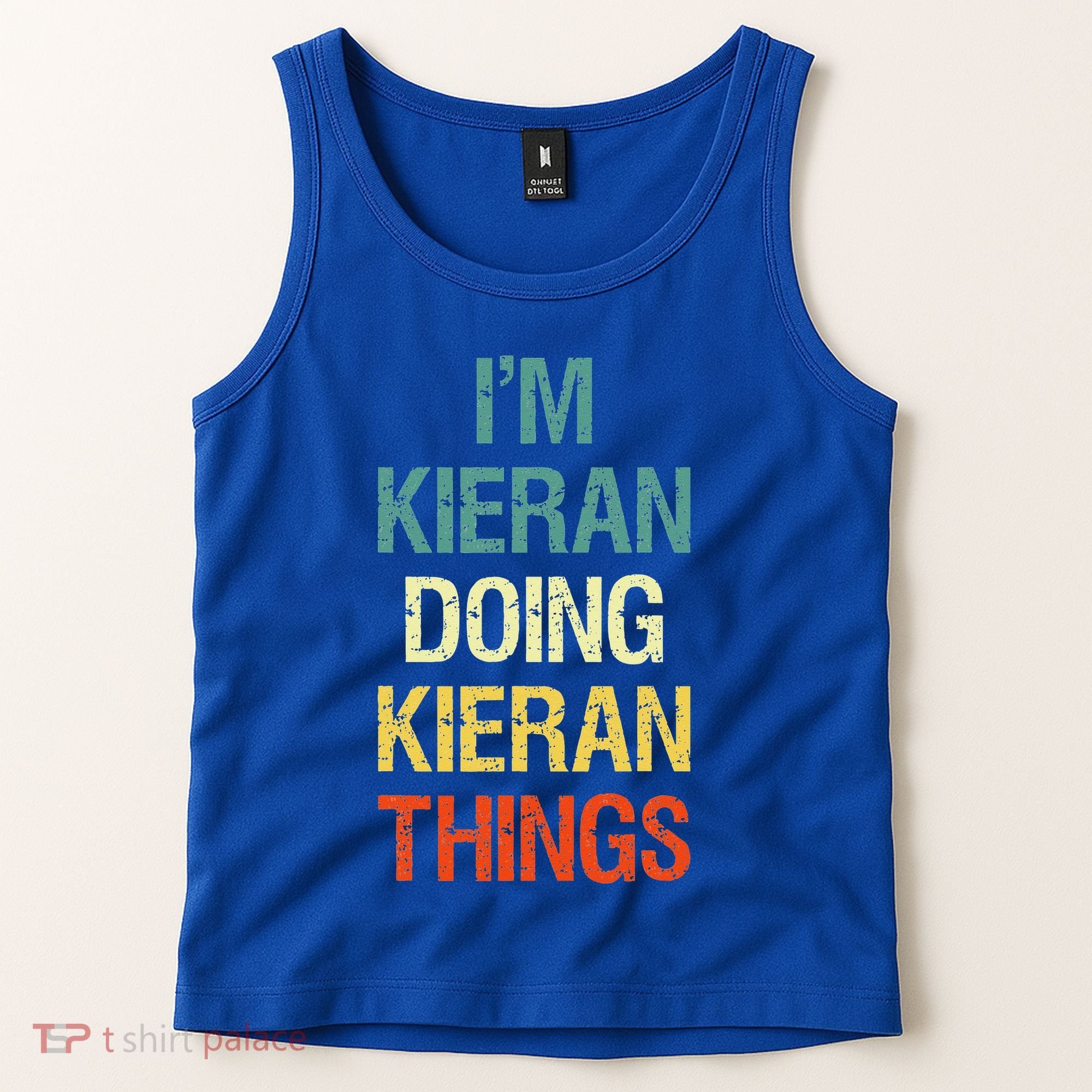 I'M Kieran Doing Kieran Things Personalized First Name Gift Tank Top