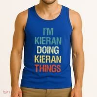 I'M Kieran Doing Kieran Things Personalized First Name Gift Tank Top thumb 3