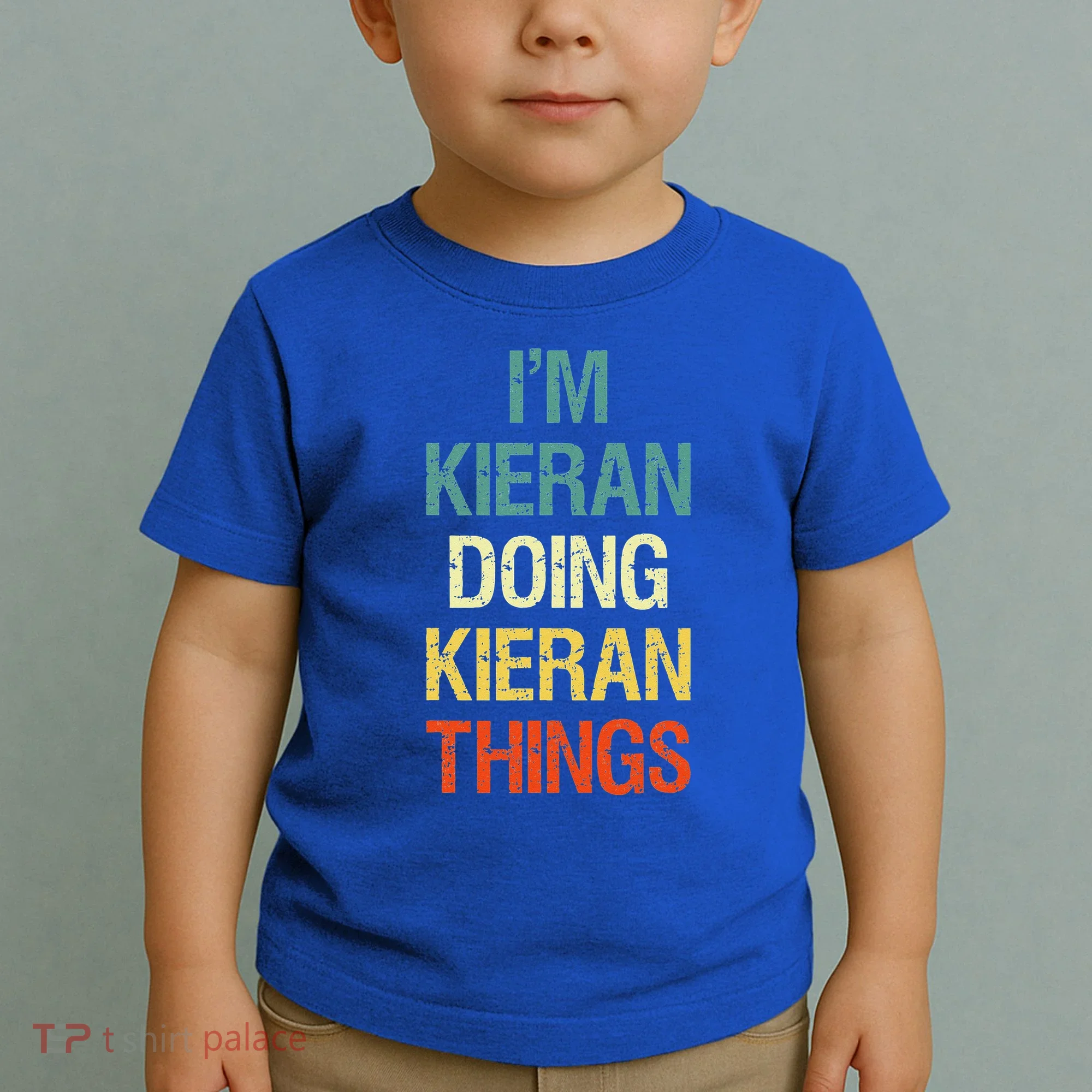 I'M Kieran Doing Kieran Things Personalized First Name Gift Toddler T-Shirt