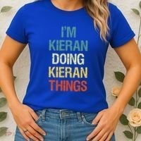I'M Kieran Doing Kieran Things Personalized First Name Gift Women's T-Shirt thumb 2
