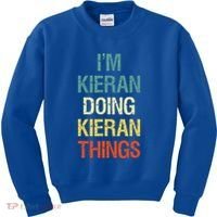 I'M Kieran Doing Kieran Things Personalized First Name Gift Kids Sweatshirt thumb 0