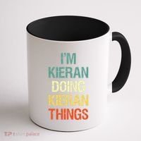 I'M Kieran Doing Kieran Things Personalized First Name Gift Coffee Mug thumb 1
