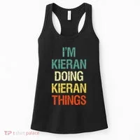 I'M Kieran Doing Kieran Things Personalized First Name Gift Women's Tank Top thumb 0