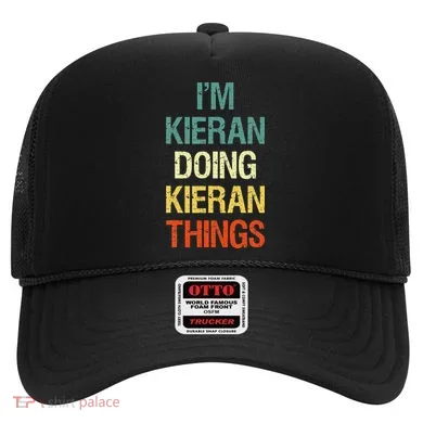 I'M Kieran Doing Kieran Things Personalized First Name Gift Hat