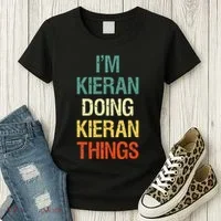 I'M Kieran Doing Kieran Things Personalized First Name Gift Women's T-Shirt thumb 3