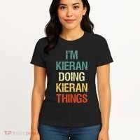 I'M Kieran Doing Kieran Things Personalized First Name Gift Women's T-Shirt thumb 4