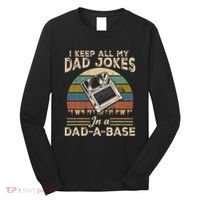 I Keep Dad Jokes In A Dad A Base Long Sleeve Shirt thumb 0