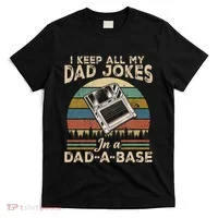 I Keep Dad Jokes In A Dad A Base T-Shirt thumb 0