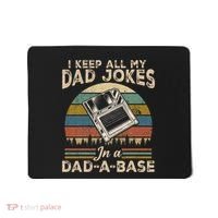 I Keep Dad Jokes In A Dad A Base Mousepad thumb 0