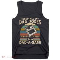 I Keep Dad Jokes In A Dad A Base Tank Top thumb 0