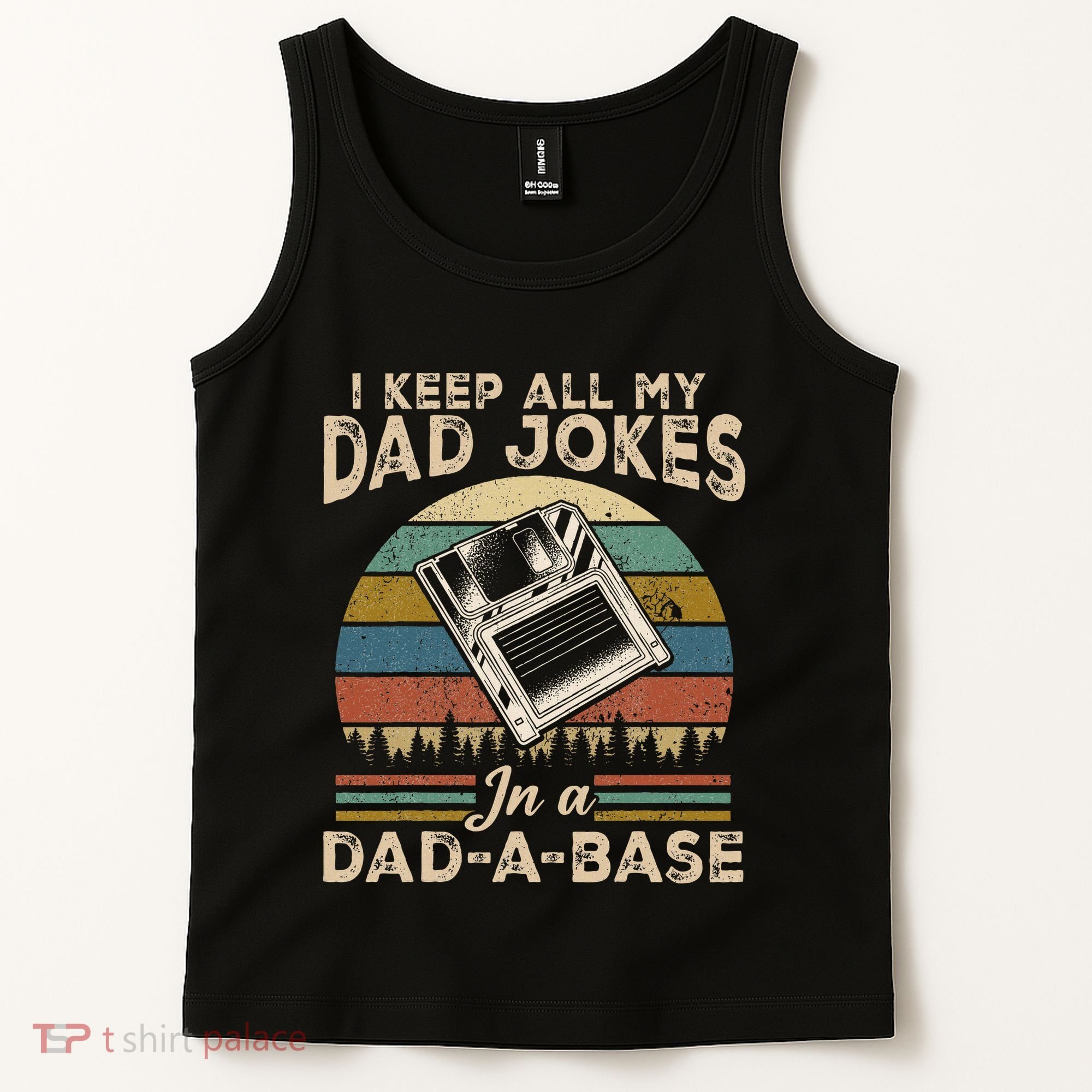I Keep Dad Jokes In A Dad A Base Tank Top
