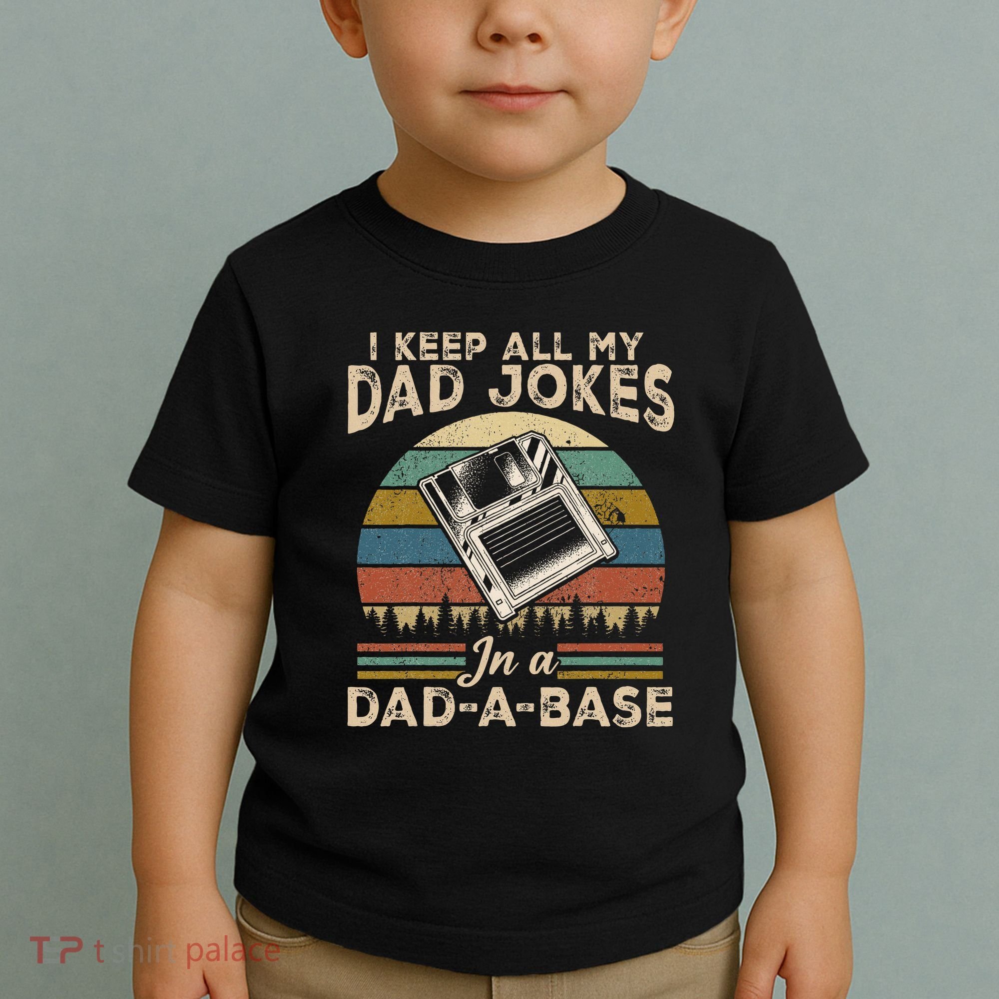 I Keep Dad Jokes In A Dad A Base Toddler T-Shirt