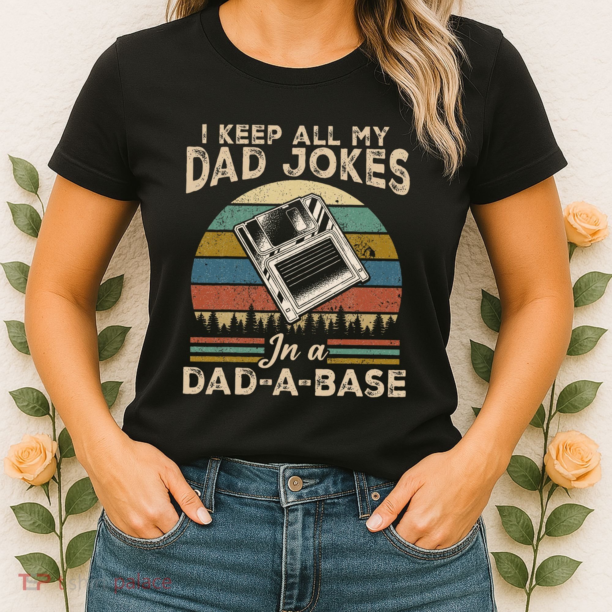 I Keep Dad Jokes In A Dad A Base Women's T-Shirt