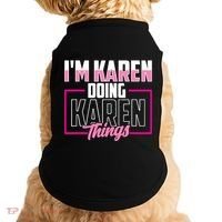 IM Karen Doing Karen Things Karens Calm Down Doggie Tank thumb 0