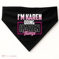IM Karen Doing Karen Things Karens Calm Down USA-Made Doggie Bandana thumb 0