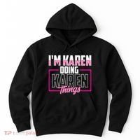 IM Karen Doing Karen Things Karens Calm Down Hoodie thumb 0