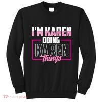 IM Karen Doing Karen Things Karens Calm Down Sweatshirt thumb 0