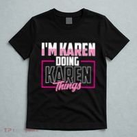 IM Karen Doing Karen Things Karens Calm Down T-Shirt thumb 5