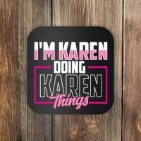IM Karen Doing Karen Things Karens Calm Down Coaster thumb 0