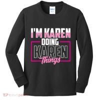 IM Karen Doing Karen Things Karens Calm Down Kids Long Sleeve Shirt thumb 0