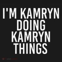 IM Kamryn Doing Kamryn Things Name Funny Birthday Gift Idea Women's Hoodie thumb 2