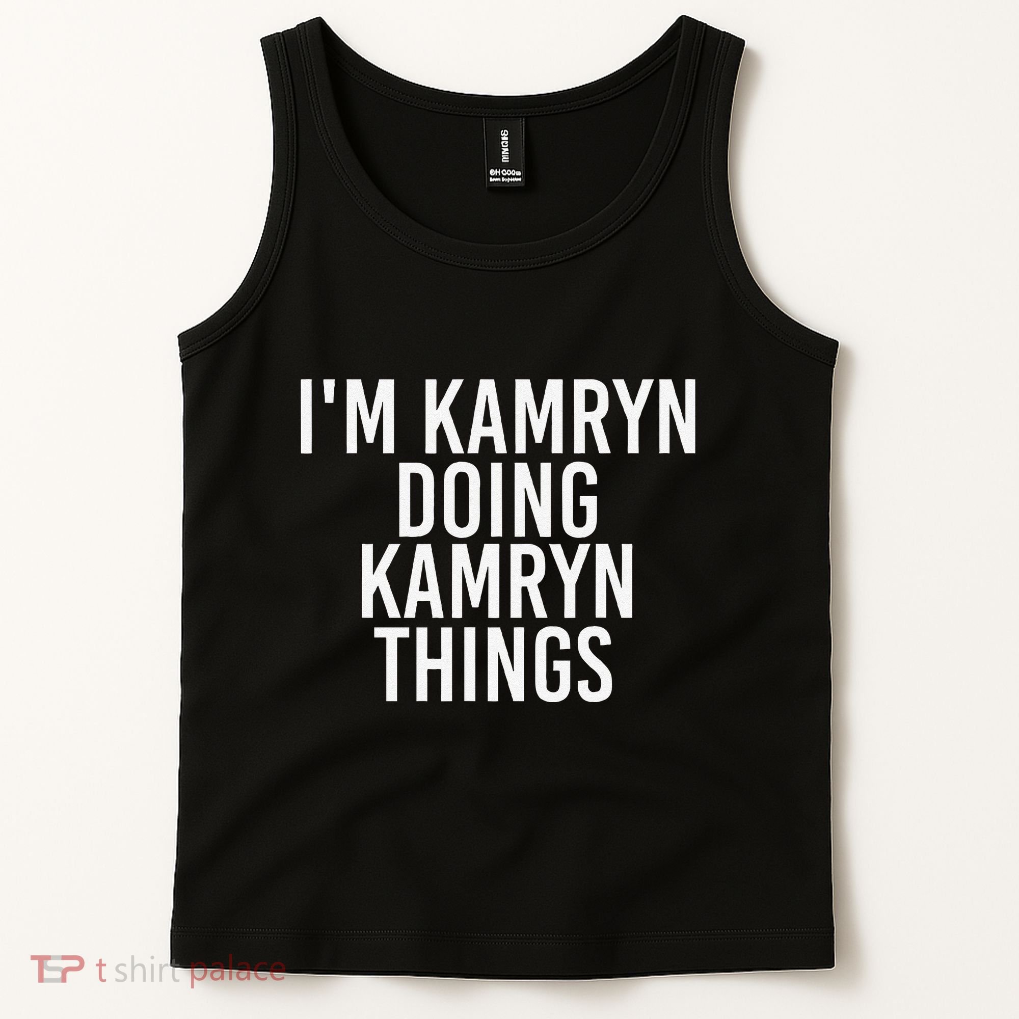 IM Kamryn Doing Kamryn Things Name Funny Birthday Gift Idea Tank Top