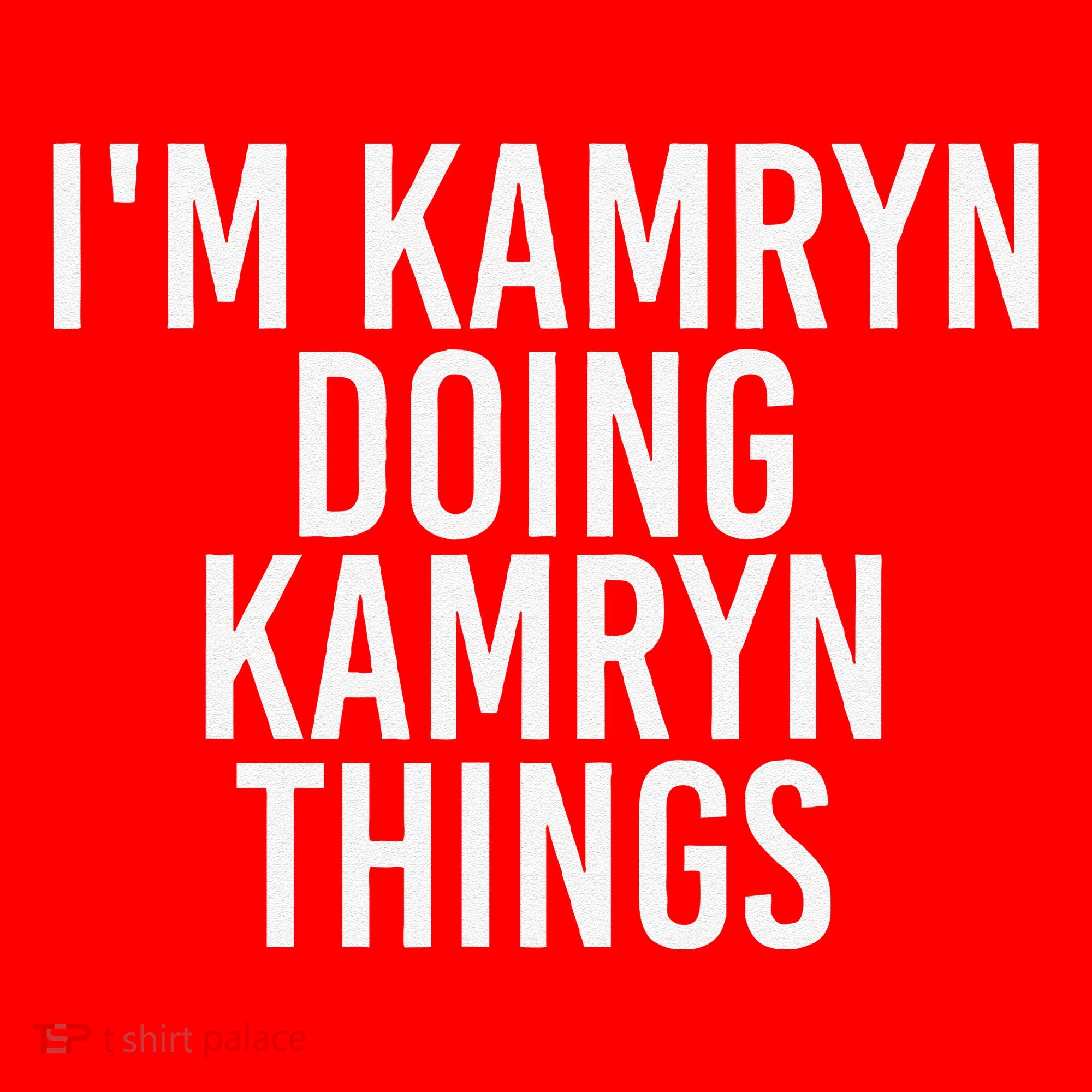 IM Kamryn Doing Kamryn Things Name Funny Birthday Gift Idea Santa Hat