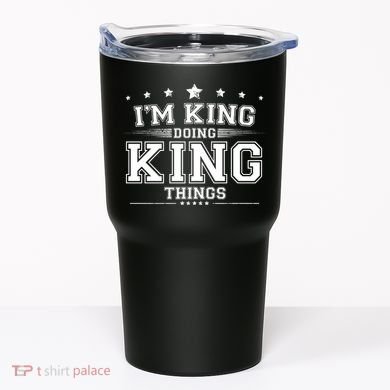 Im King Doing King Things Tumbler