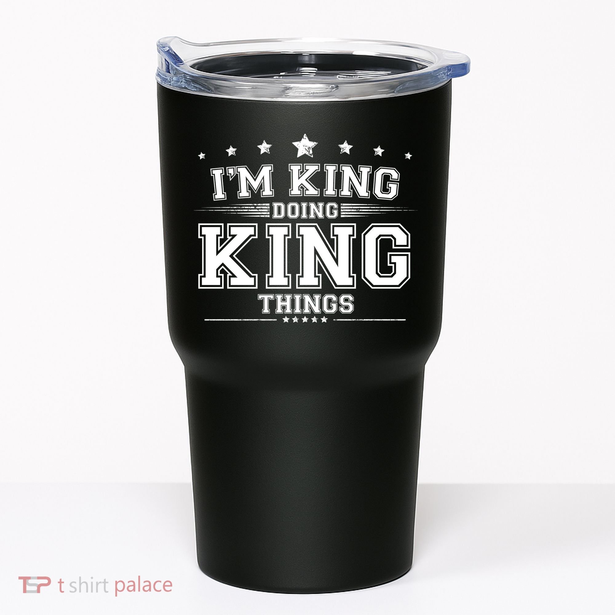 Im King Doing King Things Tumbler