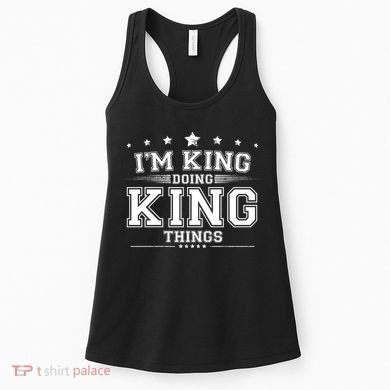 Im King Doing King Things Women's Tank Top