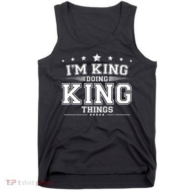 Im King Doing King Things Tank Top