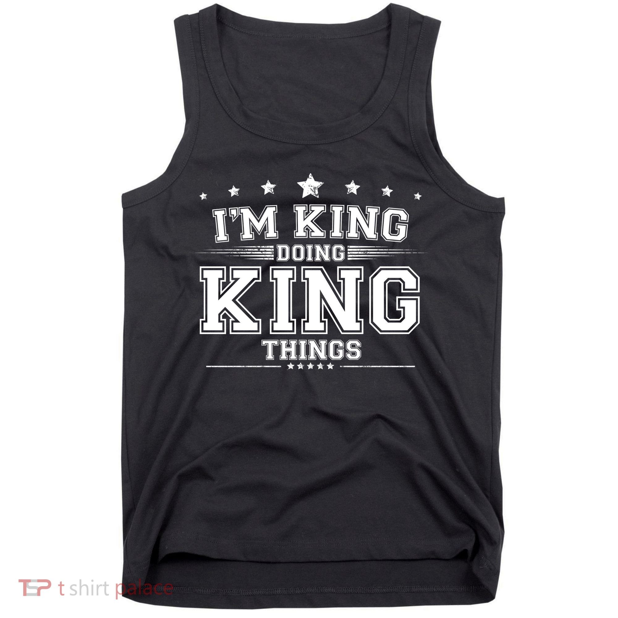 Im King Doing King Things Tank Top