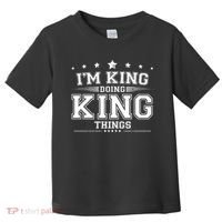 Im King Doing King Things Toddler T-Shirt thumb 0