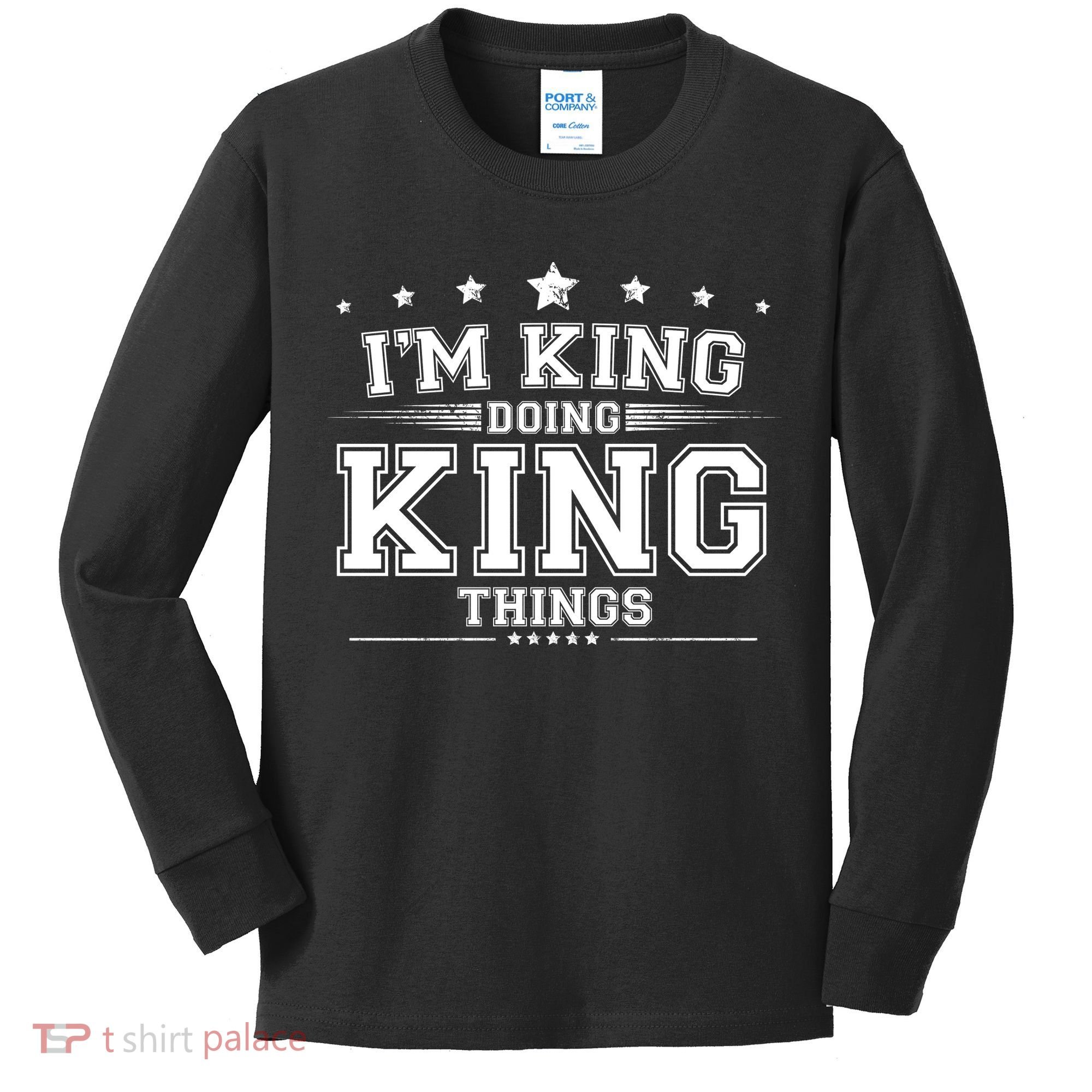 Im King Doing King Things Kids Long Sleeve Shirt