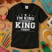 Im King Doing King Things Kids T-Shirt thumb 3