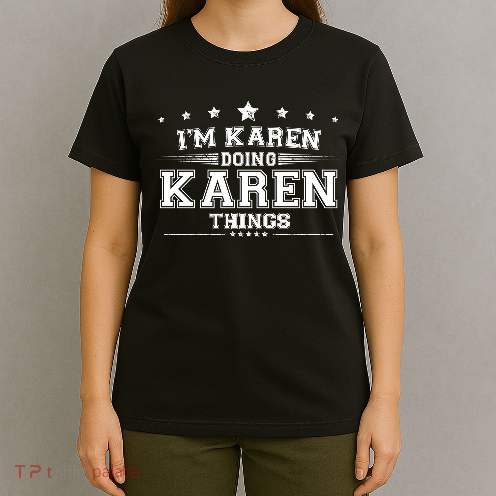 Im Karen Doing Karen Things T-Shirt