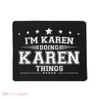 Im Karen Doing Karen Things Mousepad thumb 0