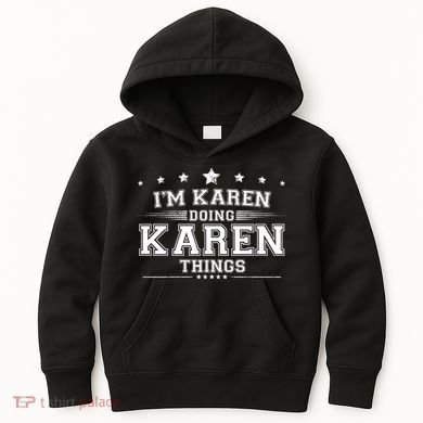 Im Karen Doing Karen Things Kids Hoodie