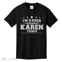 Im Karen Doing Karen Things Kids T-Shirt thumb 0