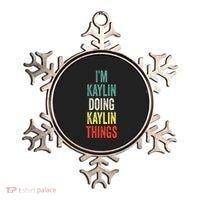 IM Kaylin Doing Kaylin Things First Name Kaylin Ornament thumb 0
