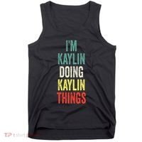 IM Kaylin Doing Kaylin Things First Name Kaylin Tank Top thumb 0