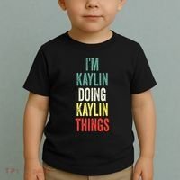 IM Kaylin Doing Kaylin Things First Name Kaylin Toddler T-Shirt thumb 2