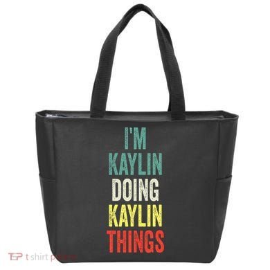 IM Kaylin Doing Kaylin Things First Name Kaylin Tote Bag