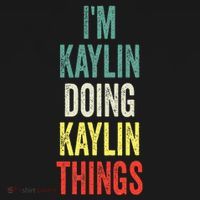 IM Kaylin Doing Kaylin Things First Name Kaylin Tote Bag thumb 4