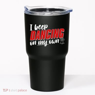 I Keep Dancing On My Own Philadelphia Baseball Tumbler