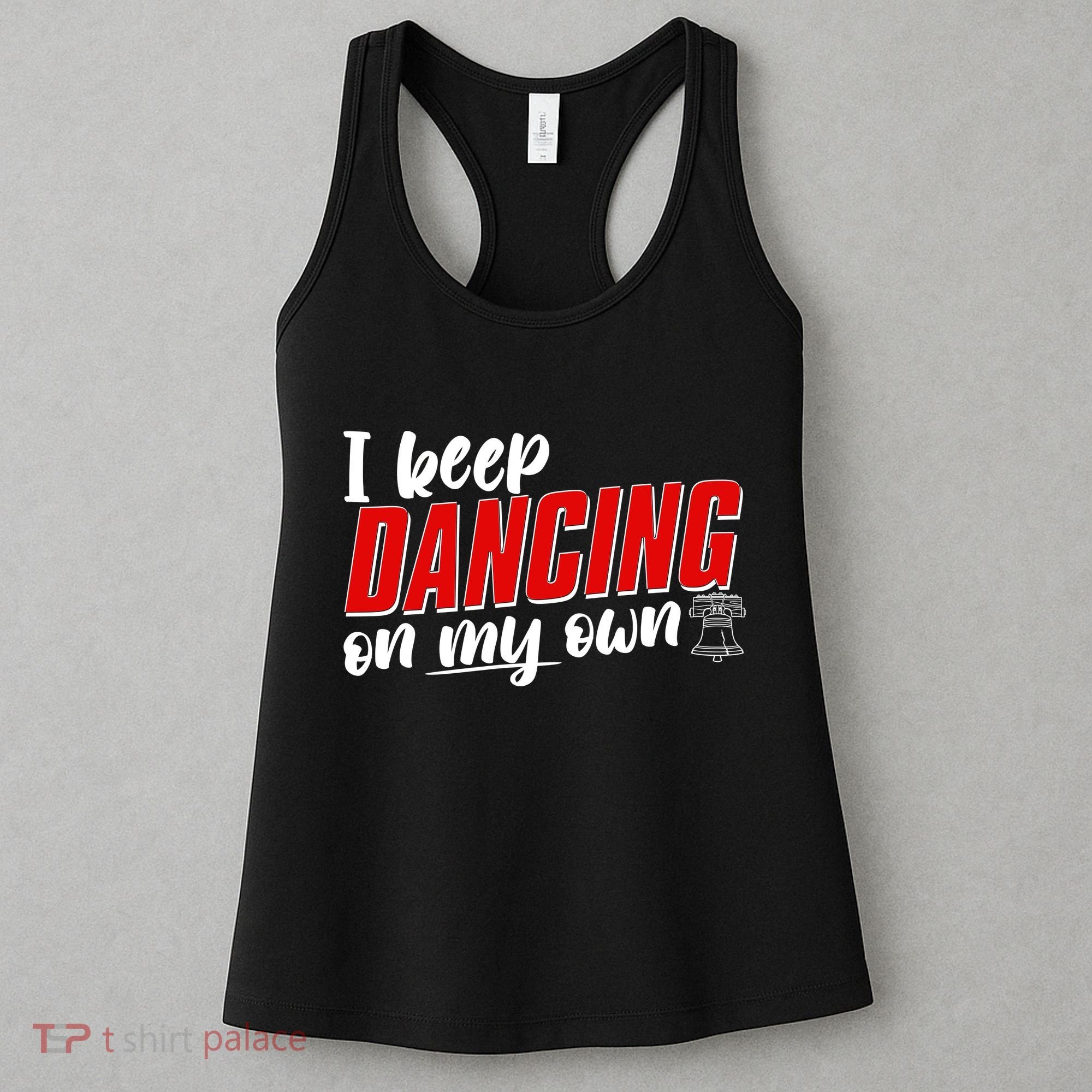 I Keep Dancing On My Own Philadelphia Baseball Women's Tank Top