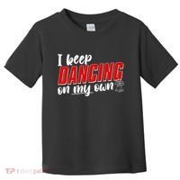 I Keep Dancing On My Own Philadelphia Baseball Toddler T-Shirt thumb 0