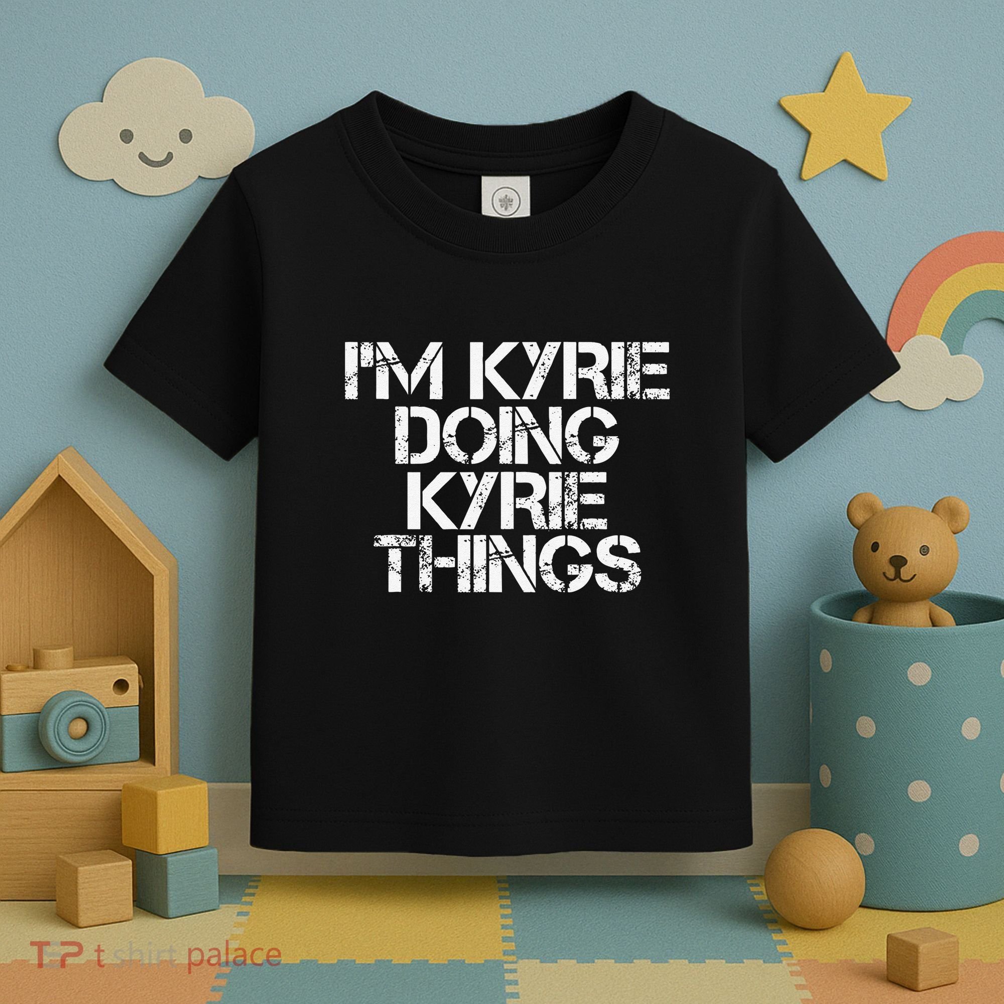 I'M KYRIE DOING KYRIE THINGS Name Funny Birthday Gift Idea Toddler T-Shirt