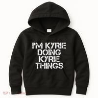 I'M KYRIE DOING KYRIE THINGS Name Funny Birthday Gift Idea Kids Hoodie thumb 0