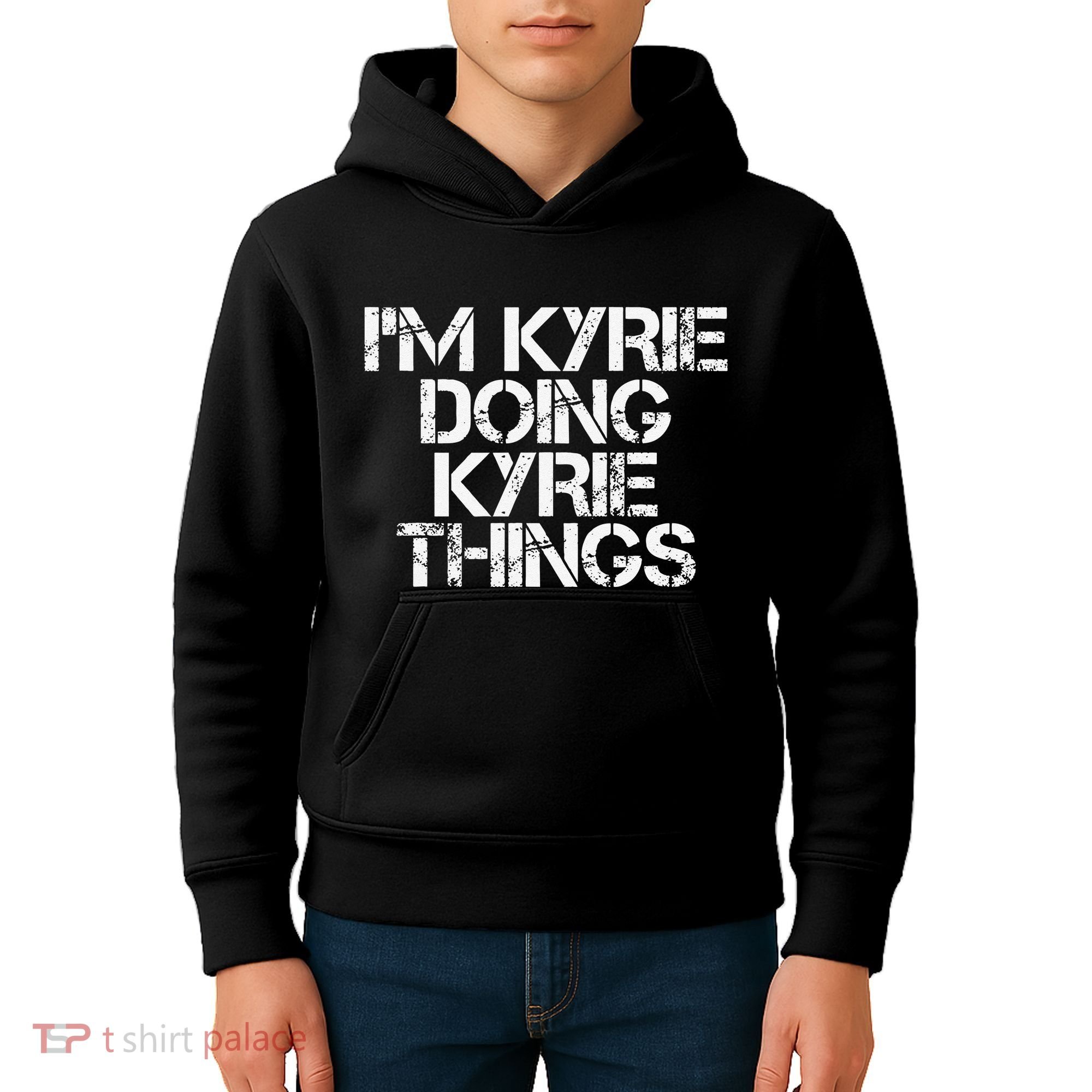 I'M KYRIE DOING KYRIE THINGS Name Funny Birthday Gift Idea Kids Hoodie